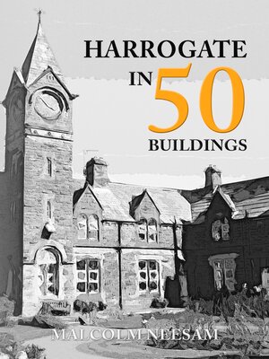 cover image of Harrogate in 50 Buildings